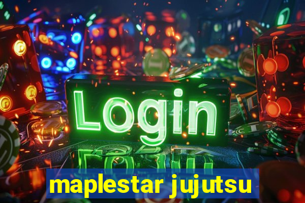 maplestar jujutsu